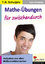 Mathe-Übungen für zwischendurch / Klasse 7-8 - Aufgaben aus allen Mathematikbereichen im 7.-8. Schuljahr - Schwesig, Uwe