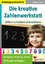 Die kreative Zahlenwerkstatt - Ziffern schreiben und erfahren - Gloor, Susann