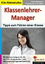 Klassenlehrer-Manager - Tipps und Vorlagen zum zeitsparenden Führen einer Klasse - Botschen, Peter Heitmann, Friedhelm Maier, Gerlinde