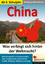 China - Was verbirgt sich hinter der neuen Weltmacht? - Wertenbroch, Wolfgang