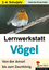 Lernwerkstatt Vögel (GS) - Von der Amsel bis zum Zaunkönig - Rosenwald, Gabriela