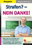 Strafen? - Nein Danke! - Wie man ohne Strafen den Unterricht managen kann - Wertenbroch, Wolfgang