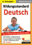 Bildungsstandard Deutsch: Was 12-Jährige wissen und können sollten! - Reinhold Zinterhof
