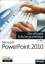Microsoft PowerPoint 2010 - Die offizielle Schulungsunterlage (77-883) - Rainer G. Haselier