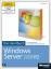 Microsoft Windows Server 2008 R2 mit SP1 - Das Handbuch - Joos, Thomas