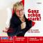 Ganz schön stark! Wie Sie souverän Ihre Ziele erreichen - Sabine Asgodom