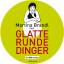 Glatte runde Dinger - Martina Brandl