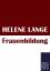 Frauenbildung - Lange, Helene