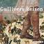 Gullivers Reisen - 3 CDs - Swift, Jonathan