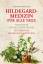 Hildegard-Medizin für alle Tage - Selbsthilfe für die ganze Familie. Mit Original Hildegard-Rezepturen. - Strehlow, Wighard