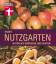 Unser Nutzgarten - Natürlich gärtnern und ernten - Mayer, Joachim