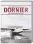 Dornier. Von den Anfängen bis 1945 - Volker Koos