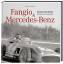 Fangio & Mercedes-Benz: Bündnis der Besten: Bündnis der Besten. Alliance of the Best - Lehbrink, Hartmut