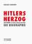 Hitlers Herzog | Carl Eduard von Sachsen-Coburg und Gotha - Die Biographie | Harald Sandner | Buch | 560 S. | Deutsch | 2011 | Shaker Media GmbH | EAN 9783868585988 - Sandner, Harald