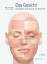 Das Gesicht: Bildatlas klinische Anatomie - Ralf J. Radlanski and Karl H. Wesker