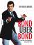 Bond über Bond - Alles über die erfolgreichste Kinoserie der Welt. Sehr rar! - Roger Moore