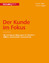 Der Kunde im Fokus / Milieus, Lebenswelten, Konsumenten - die wichtigsten Zielgruppen im Überblick / Jochen Kalka (u. a.) / Taschenbuch / Paperback / 198 S. / Deutsch / 2007 / REDLINE - Kalka, Jochen