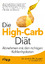 Die High-Carb-Diät - Abnehmen mit den richtigen Kohlenhydraten - McDougall, John; McDougall, Mary