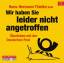 Wir haben Sie leider nicht angetroffen - Überleben mit der Deutschen Post: 1 CD - Thielke, Hans-Hermann
