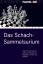 Das Schach-Sammelsurium - Tag für Tag Anekdoten, Kurioses, Kalendarium, Biografien, Partien und Rekorde - Kastner, Hugo