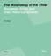 The Morphology of the Times. European Cities and their Historical Growth - Hinze, Ton