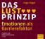 Das Lust Prinzip  Emotionen als Karrierefaktor  Ingo Vogel  Audio-CD  Dein Business  Deutsch  2009 - Vogel, Ingo