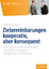 Zielvereinbarungen - kooperativ, aber konsequent - Ziele gemeinsam vereinbaren, beharrlich verfolgen, erfolgreich verwirklichen - Laufer, Hartmut