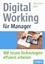 Digital Working für Manager: Mit neuen Technologien effizient arbeiten (Whitebooks) - Thorsten Jekel