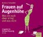 Frauen auf Augenhöhe Was sie nach oben bringt und was nicht, Sprecher: Sonngard Dressler/Gilles Karolyi, Management, Ungekürzte Hörbuchfassung, 6 CDs, Dein Erfolg Barbara Schneider 384 Min. - Schneider, Barbara