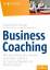 Business Coaching - Wie man Menschen wirksam unterstützt und sich als Coach erfolgreich am Markt etabliert - Richter-Kaupp, Silvia; Braun, Gerold; Kalmbacher, Volker