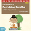 Der kleine Buddha - Auf dem Weg zum Glück - Mikosch, Claus