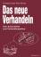 Das neue Verhandeln - Vom Schlachtfeld zum Verhandlungstisch - Kensok, Peter Krüger, Christoph