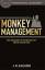 Monkey Management - Wie Manager in weniger Zeit mehr erreichen - Edlund, Jan R