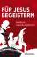 Für Jesus begeistern : Handbuch Jugendevangelisation. - Jugendevangelisation. - Göttler, Klaus