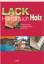 Lack-Handbuch Holz - Rothkamm, Martin; Hansemann, Wilfried; Böttcher, Peter