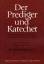 Der Prediger und Katechet - Kasualpredigten - Baumgartner, Konrad; Brosseder, Hubert