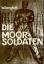 Die Moorsoldaten - 13 Monate Konzentrationslager - Langhoff, Wolfgang