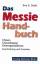 Das Messie-Handbuch. Unordnung, Desorganisation, chaotisches Verhalten. Beschreibung und Ursachen - Roth, Eva S