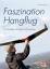 Faszination Hangflug Für Einsteiger, Umsteiger und Aussteiger Alexander Oehme Taschenbuch 72 S. Deutsch 2010 - Oehme, Alexander