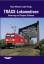TRAXX-Lokomotiven: Unterwegs auf Europas Schienen - Leder, Hans-Werner