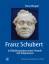 Franz Schubert in Bilddokumenten seiner Freunde und Zeitgenossen / Elmar Worgull / Buch / 190 S. / Deutsch / 2019 / Wernersche Verlagsgesellschaft mbH / EAN 9783884623886 - Worgull, Elmar