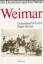 Weimar : Deutschland 1917 - 1933. Die Deutschen und ihre Nation ; Bd. 4; Siedler deutsche Geschichte - Weimarer Republik, Deutsche Geschichte, Geschichte - Schulze, Hagen