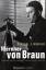 Wernher von Braun: Visionär des Weltraums – Ingenieur des Krieges - Biograp - Neufeld, Michael J.