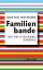 Familienbande - Die Politisierung Europas - Hofmann, Gunter