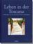 Leben in der Toskana: Ein Buch für Realisten und Träumer. - Kretzschmar, Wolfgang H