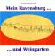 Mein Ravensburg ... und Weingarten - Kolb, Raimund