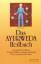 Das Ayurweda-Heilbuch. Eine praktische Anleitung zur Selbst-Diagnose, -Therapie und Heilung mit dem ayurwedischen System - Lad, Vasant