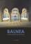 Balnea / Architekturgeschichte des Bades / Buch / 208 S. / Deutsch / 2006 / Jonas Verlag für Kunst und Literatur / EAN 9783894453633