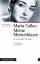 Maria Callas: Meine Meisterklasse: Ein Übungsbuch für Sänger Ardoin, John - Maria Callas: Meine Meisterklasse: Ein Übungsbuch für Sänger Ardoin, John