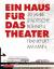 Ein Haus für das Theater - 50 Jahre Städtische Bühnen Frankfurt am Main